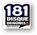 Disque Denúncia - 181 - Sigilo Absoluto